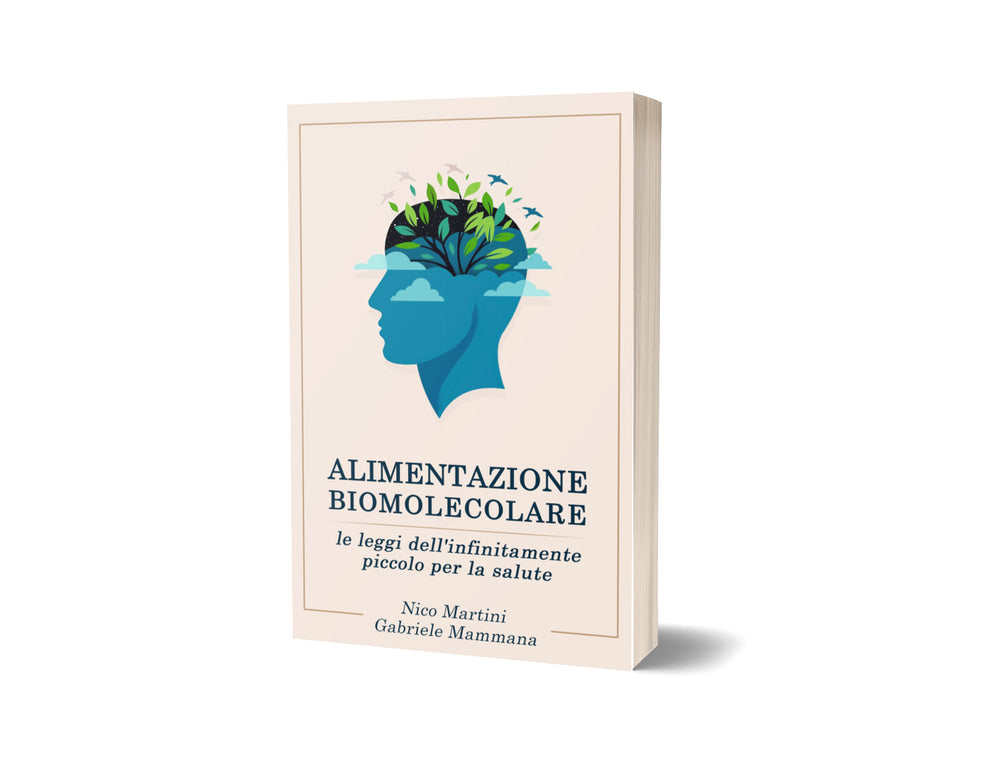 Alimentazione Biomolecolare – Il libro di Nico Martini e Gabriele Mammana | Medicina Integrata, Nutrizione e Benessere